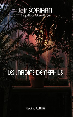 Jeff Soriarn - Les Jardins de Nephilis - A paraître fin 2018